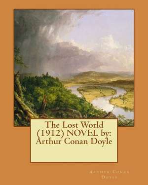 The Lost World (1912) Novel by de Arthur Conan Doyle