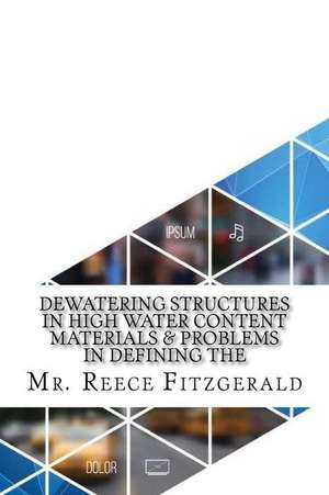 Dewatering Structures in High Water Content Materials & Problems in Defining the de Fitzgerald, MR Reece