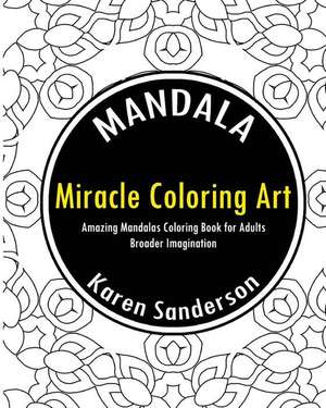 Miracle Coloring Art de Sanderson, Karen