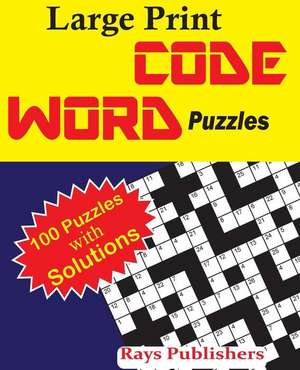 Large Print Codeword Puzzles de Rays Publishers