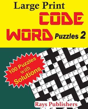 Large Print Code Word Puzzles 2 de Rays Publishers