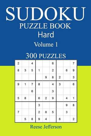 300 Hard Sudoku Puzzle Book de Jefferson, Reese