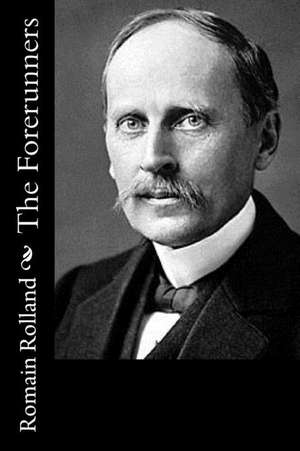 The Forerunners de Romain Rolland