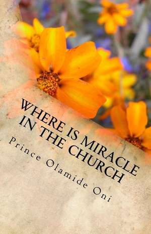 Where Is Miracle in the Church de Oni, Evng Prince Olamide