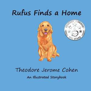 Rufus Finds a Home de Theodore Jerome Cohen