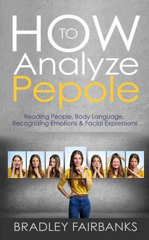 How to Analyze People de Fairbanks, Bradley