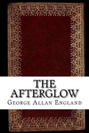 The Afterglow de George Allan England