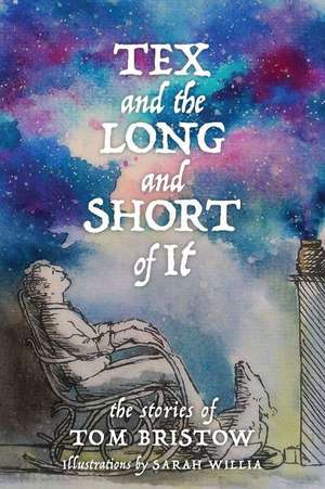 Tex and the Long and Short of It de Tom Bristow