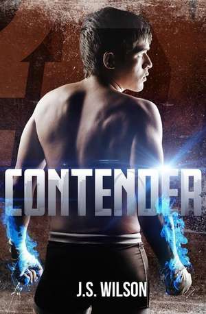 Contender (Contender Series Book 1) de J. S. Wilson