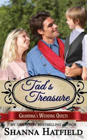 Tad's Treasure de Shanna Hatfield