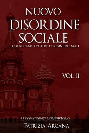 Nuovo Disordine Sociale, Vol. 2 de Arcana, Patrizia