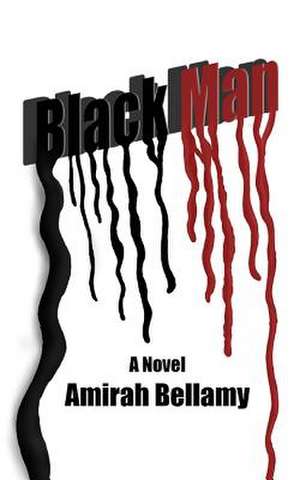 Black Man de Amirah Bellamy