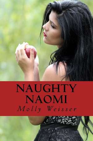 Naughty Naomi de Weisser, Molly