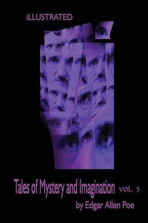 Tales of Mystery and Imagination Volume 5 by Edgar Allen Poe de Edgar Allen Poe