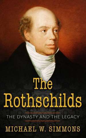 The Rothschilds de Michael W. Simmons