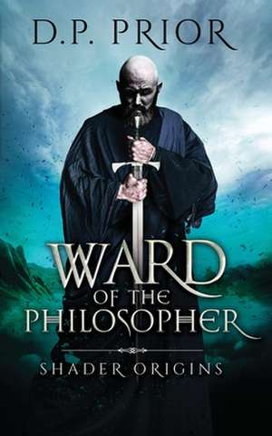 Ward of the Philosopher de D. P. Prior