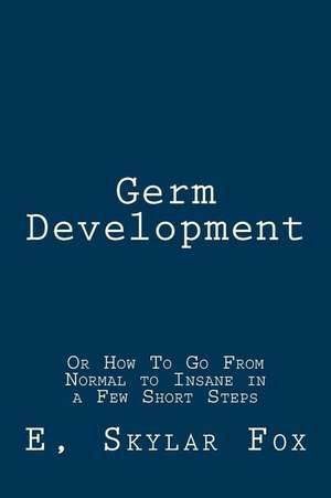 Germ Development de Fox, E. Skylar