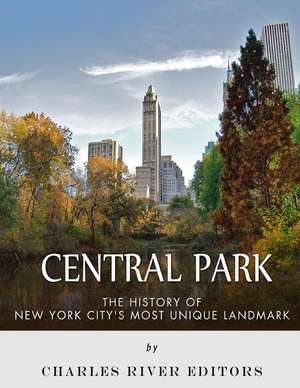 Central Park de Charles River Editors