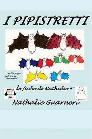 I Pipistretti de Guarneri, Nathalie