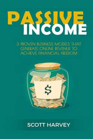 Passive Income de Scott Harvey