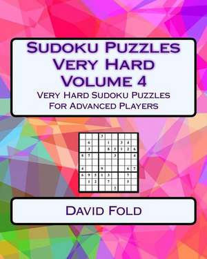 Sudoku Puzzles Very Hard Volume 4 de Fold, David