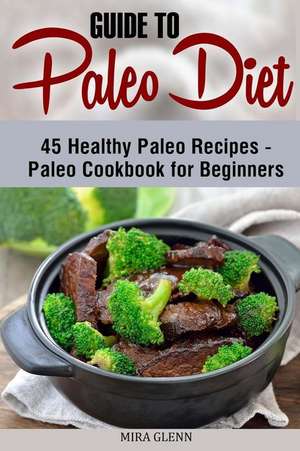 Guide to Paleo Diet de Glenn, Mira