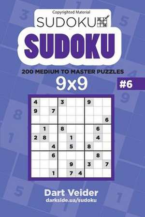 Sudoku Numbrix 200 - Medium to Master Puzzles 9x9 (Volume 6) de Veider, Dart