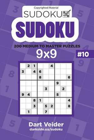 Sudoku Numbrix - 200 Medium to Master Puzzles 9x9 (Volume 10) de Veider, Dart