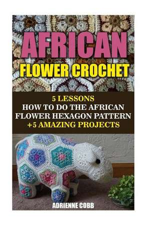 African Flower Crochet de Adrienne Cobb