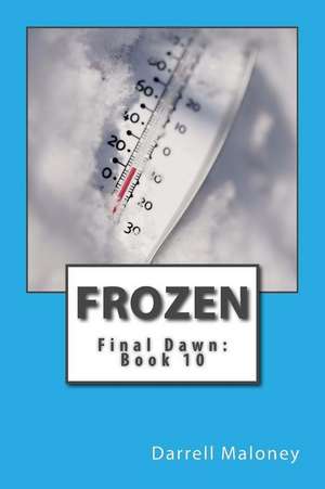 Frozen de Darrell Maloney