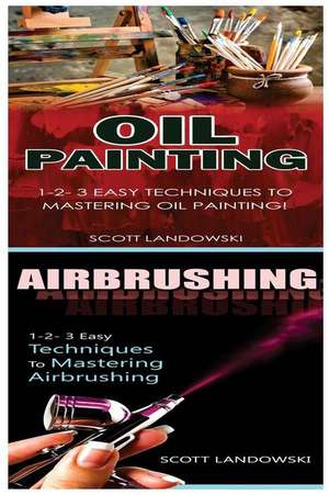 Oil Painting & Airbrushing de Landowski, Scott