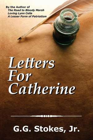 Letters for Catherine de Stokes Jr, G. G.