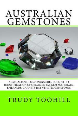 Australian Gemstones Series Book 10 - 13 de Trudy Toohill