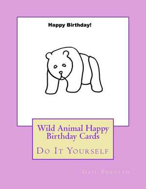 Wild Animal Happy Birthday Cards de Gail Forsyth