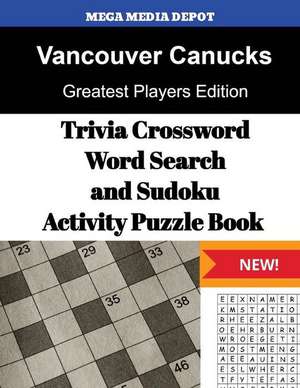 Vancouver Canucks Trivia Crossword, Wordsearch and Sudoku Activity Puzzle Book de Mega Media Depot