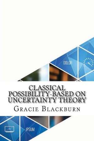 Classical Possibility-Based on Uncertainty Theory de Blackburn, Gracie