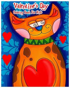 Valentine's Day Coloring Book for Kids de Sophia Ritter