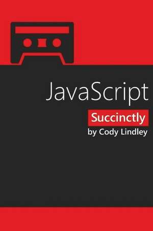 JavaScript Succinctly de Cody Lindley