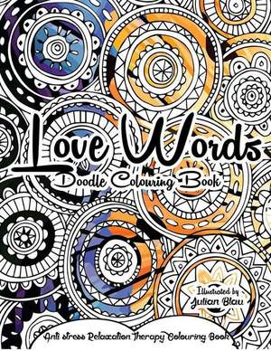 Love Words Doodle Colouring Book de Blau, Julian