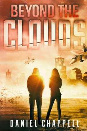 Beyond the Clouds de Chappell, Daniel