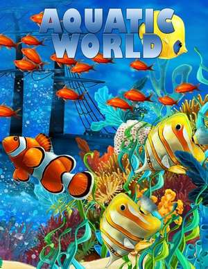 Aquatic World de Coloring Books