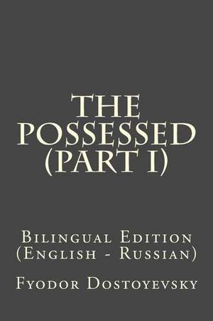 The Possessed (Part I) de Fyodor Dostoyevsky