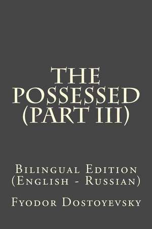 The Possessed (Part III) de Fyodor Dostoyevsky