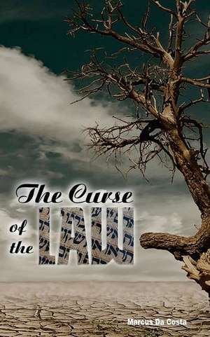 The Curse of the Law de Da Costa, Marcus