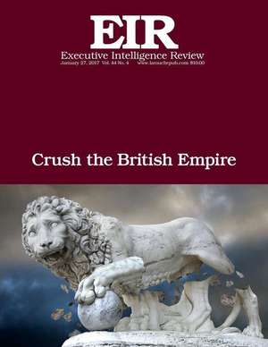 Crush the British Empire de Lyndon H. Larouche Jr