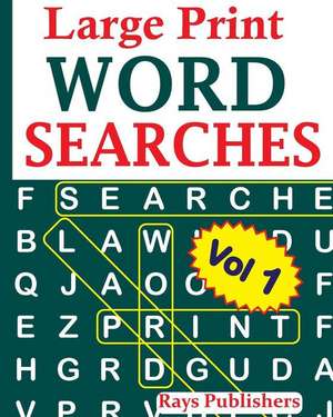 Large Print Word Searches Vol 1 de Rays Publishers