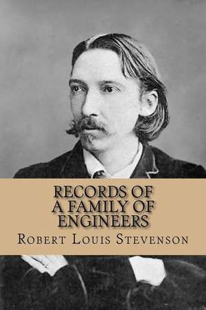 Records of a Family of Engineers de Robert Louis Stevenson