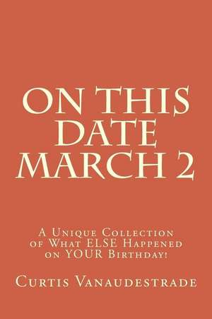 On This Date March 2 de Vanaudestrade, Curtis