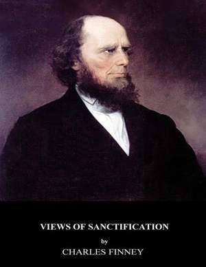 Views of Sanctification de Charles Finney