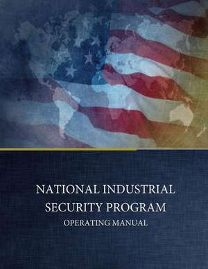 National Industrial Security Program Operating Manual de Department of Defense